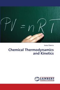 Cover image for Chemical Thermodynamics and Kinetics