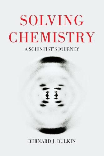 Cover image for Solving Chemistry: A Scientist's Journey