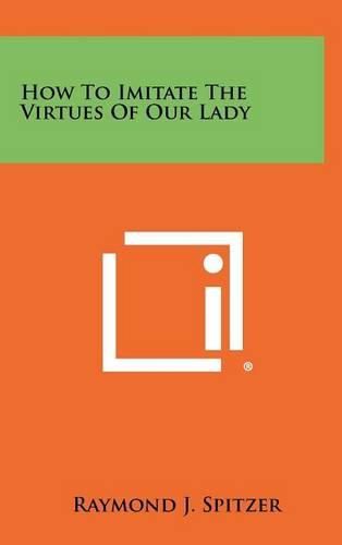 Cover image for How to Imitate the Virtues of Our Lady