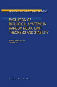 Cover image for Evolution of Biological Systems in Random Media: Limit Theorems and Stability