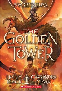Cover image for The Golden Tower (Magisterium #5): Volume 5