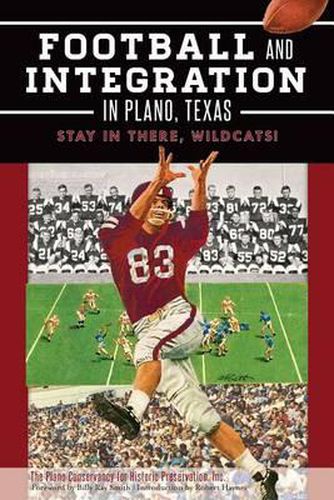 Cover image for Football and Integration in Plano, Texas: Stay in There, Wildcats!