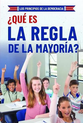 ?Que Es La Regla de la Mayoria? (What Is Majority Rule?)