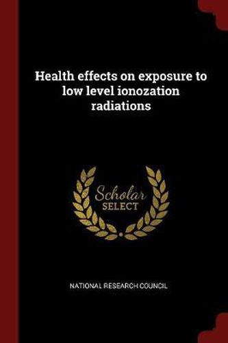 Health Effects on Exposure to Low Level Ionozation Radiations