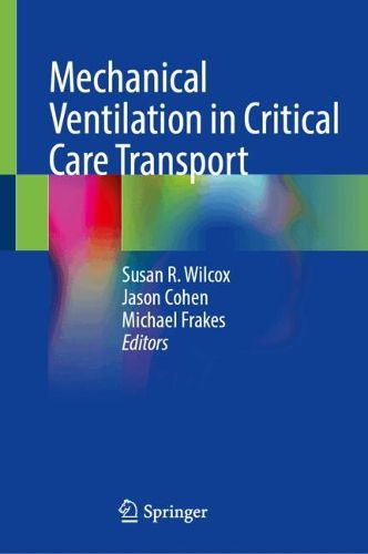 Cover image for Mechanical Ventilation in Critical Care Transport