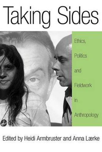 Cover image for Taking Sides: Ethics, Politics, and Fieldwork in Anthropology