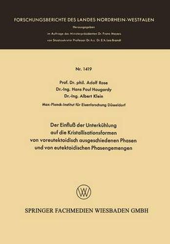 Cover image for Der Einfluss Der Unterkuhlung Auf Die Kristallisationsformen Von Voreutektoidisch Ausgeschiedenen Phasen Und Von Eutektoidischen Phasengemengen