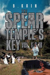 Cover image for The Spear Temple's Key: Vol. II and III