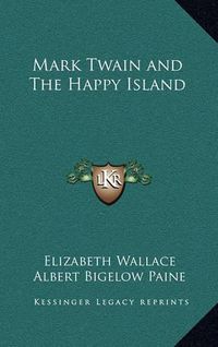 Cover image for Mark Twain and the Happy Island