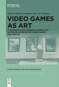 Cover image for Video Games as Art