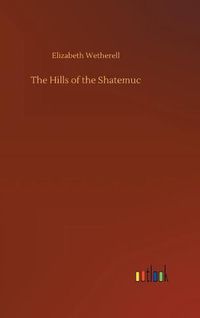 Cover image for The Hills of the Shatemuc