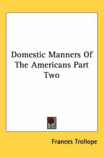 Cover image for Domestic Manners Of The Americans Part Two