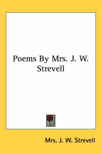 Cover image for Poems by Mrs. J. W. Strevell