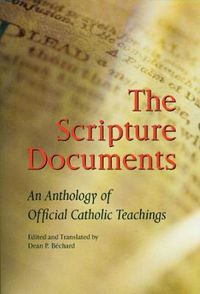 Cover image for The Scripture Documents: An Anthology of Official Catholic Teachings