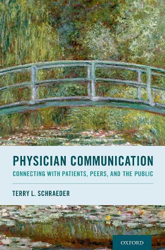 Cover image for Physician Communication: Connecting with Patients, Peers, and the Public