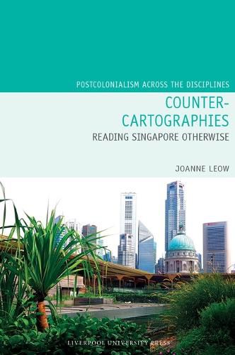 Cover image for Counter-Cartographies: Reading Singapore Otherwise