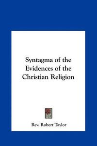 Cover image for Syntagma of the Evidences of the Christian Religion