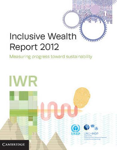 Cover image for Inclusive Wealth Report 2012: Measuring Progress Toward Sustainability