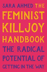 Cover image for The Feminist Killjoy Handbook