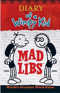 Cover image for Diary of a Wimpy Kid Mad Libs: World's Greatest Word Game