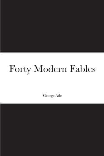 Forty Modern Fables