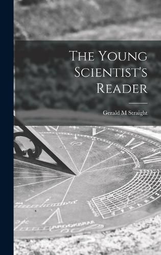 Cover image for The Young Scientist's Reader