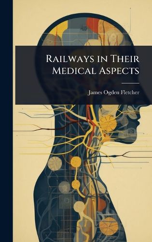 Cover image for Railways in Their Medical Aspects