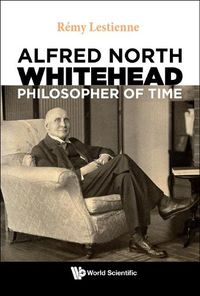 Cover image for Alfred North Whitehead, Philosopher Of Time