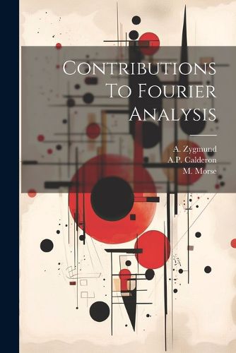 Cover image for Contributions To Fourier Analysis