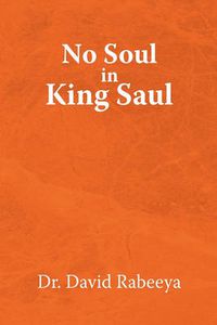 Cover image for No Soul in King Saul