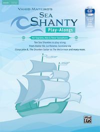 Cover image for Sea Shanty Play-Alongs for Soprano, Alto & Tenor Saxophone