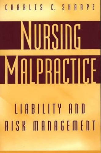 Cover image for Nursing Malpractice: Liability and Risk Management