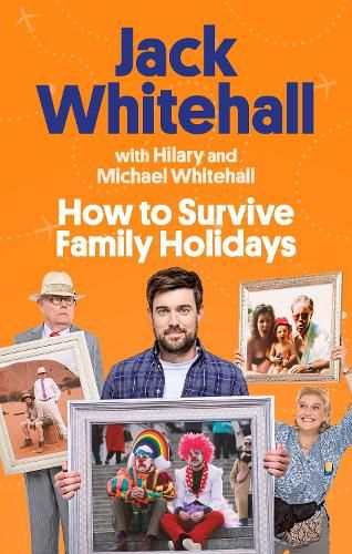 Cover image for How to Survive Family Holidays: The hilarious Sunday Times bestseller from the stars of Travels with my Father