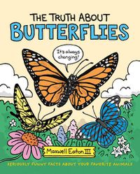Cover image for The Truth About Butterflies