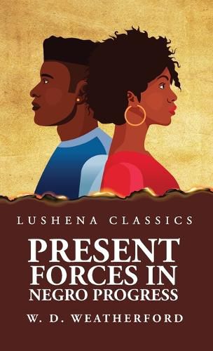 Cover image for Present Forces in Negro Progress