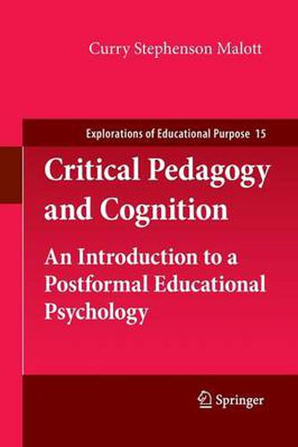 Cover image for Critical Pedagogy and Cognition: An Introduction to a Postformal Educational Psychology