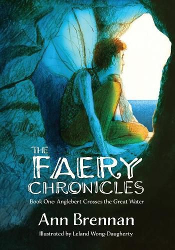 Cover image for The Faery Chronicles: Book One: Anglebert Crosses the Great Water