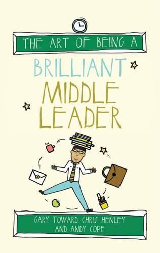 Cover image for The Art of Being a Brilliant Middle Leader