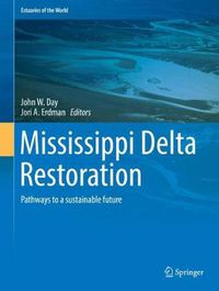 Cover image for Mississippi Delta Restoration: Pathways to a sustainable future