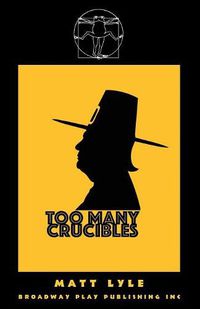 Cover image for Too Many Crucibles
