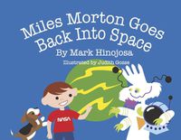 Cover image for Miles Morton Goes Back Into Space