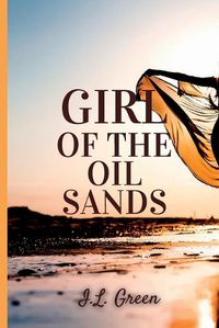 Cover image for Girl Of The Oil Sands