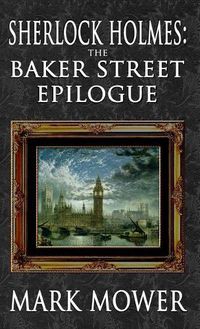 Cover image for Sherlock Holmes - The Baker Street Epilogue