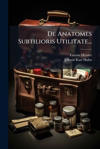 Cover image for de Anatomes Subtilioris Utilitate...