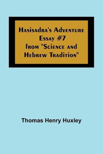 Cover image for Hasisadra's Adventure; Essay #7 from Science and Hebrew Tradition