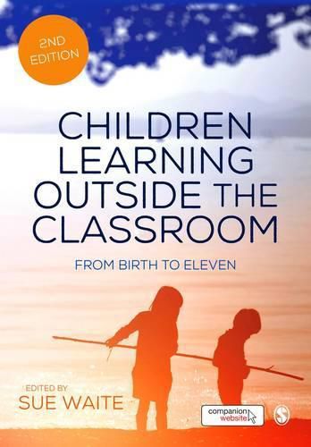 Cover image for Children Learning Outside the Classroom: From Birth to Eleven