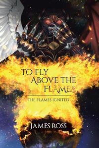 Cover image for To Fly Above the Flames