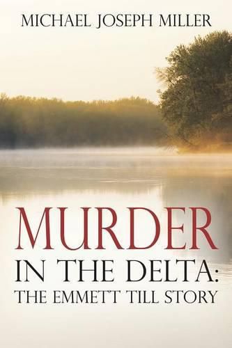 Murder in The Delta: The Emmett Till Story