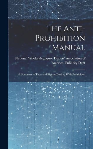 Cover image for The Anti-prohibition Manual