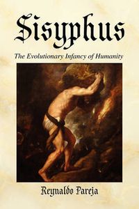 Cover image for Sisyphus: The Evolutionary Infancy of Humanity